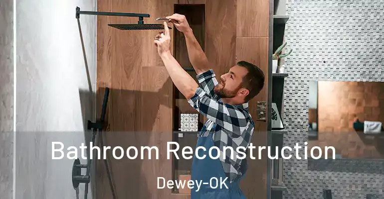 inner Bathroom imggen Bathroom Reconstruction Dewey-OK