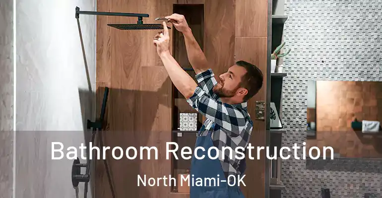 inner Bathroom imggen Bathroom Reconstruction North Miami-OK