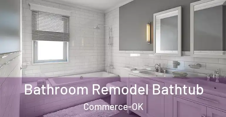 inner Bathroom imggen Bathroom Remodel Bathtub Commerce-OK