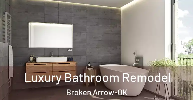 inner Bathroom imggen Luxury Bathroom Remodel Broken Arrow-OK