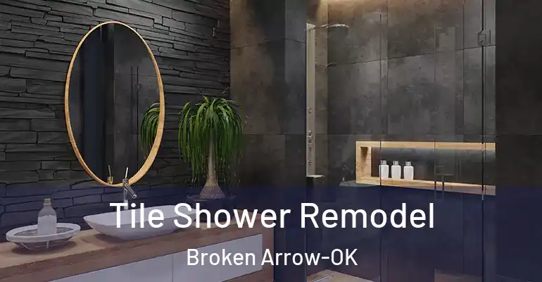 inner Bathroom imggen Tile Shower Remodel Broken Arrow-OK